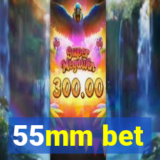 55mm bet